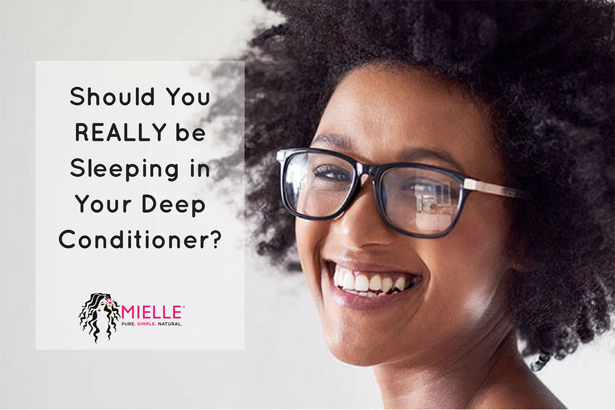 Should You REALLY Be Sleeping in Your Deep hair Conditioner | Mielle