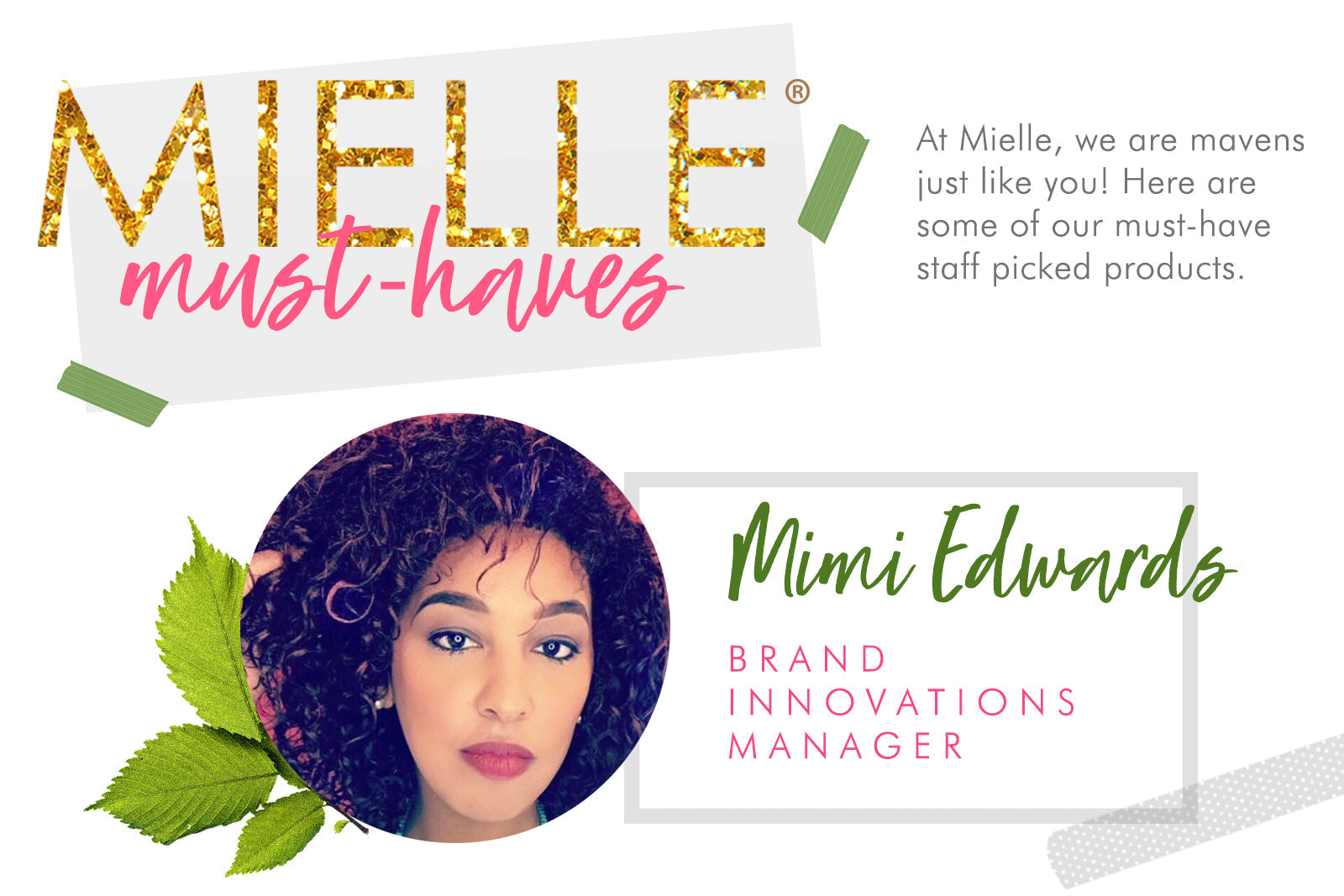 Mielle Staff Must Haves: MiMi Edwards, Brand Innovations Manager