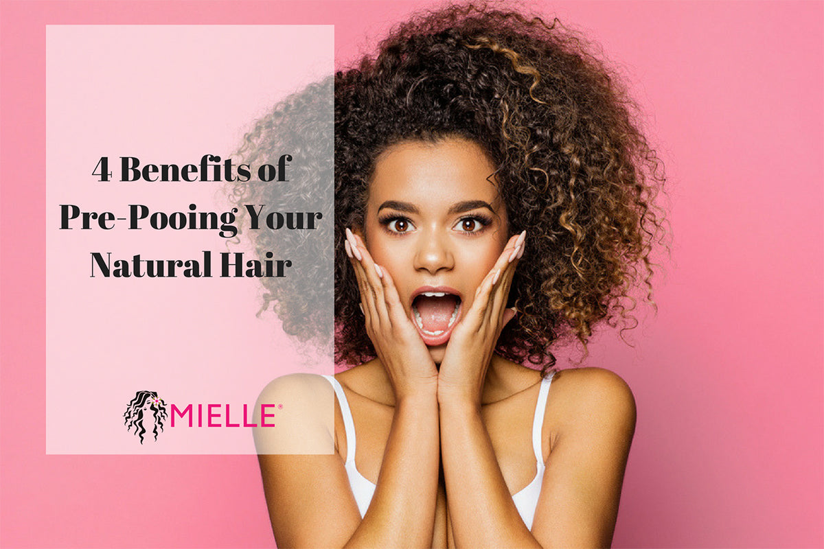 4 Benefits of Pre-Pooing Your Natural Hair