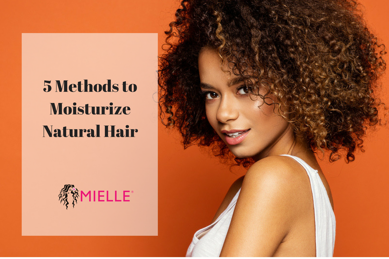 5 Methods to Moisturize Natural Hair