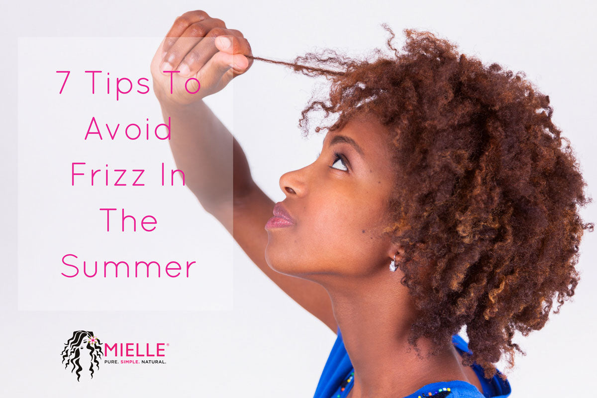 7 Tips to Avoid Frizz in The Summer | Mielle