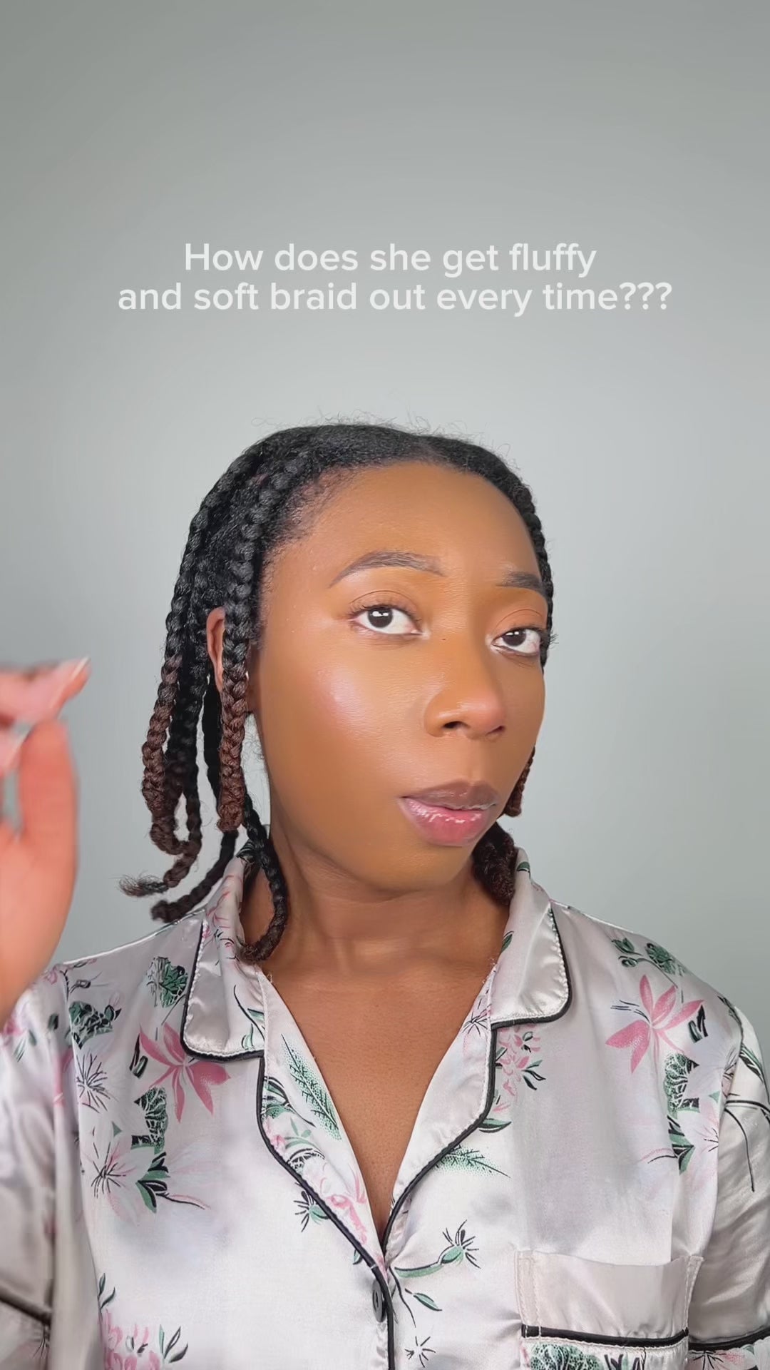 How does she get fluffy and soft braid out every time???